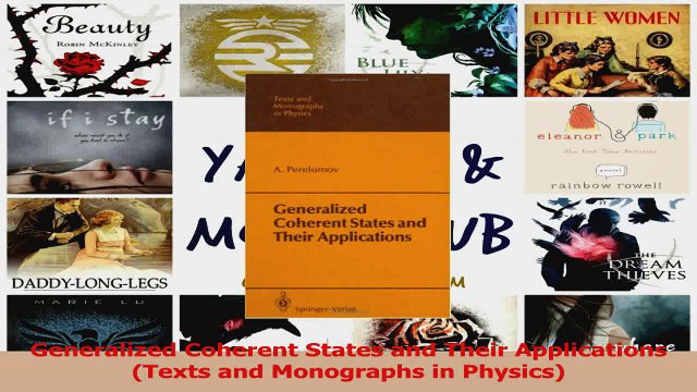 PDF Download Generalized Coherent States and Their Applications Texts and Monographs in Physics Read Full Ebook