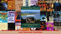 Read  North Bay Trails Outdoor Adventures in Marin Napa and Sonoma Counties Ebook Online