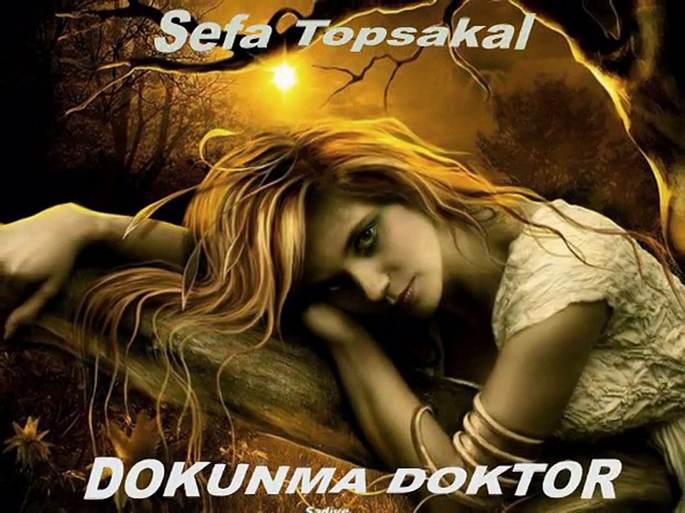 Benim gönül yarama dokunma Doktor