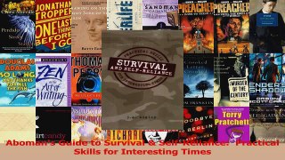 Read  Abomans Guide to Survival  SelfReliance  Practical Skills for Interesting Times Ebook Online