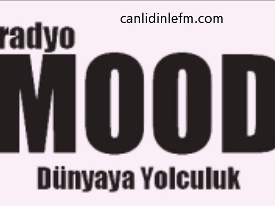 Canlı mood radyo fm dinle