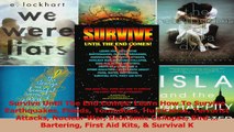 Download  Survive Until The End Comes Learn How To Survive Earthquakes Floods Tornadoes Hurricanes PDF Online