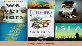 Read  A Flyfishers World Ebook Free
