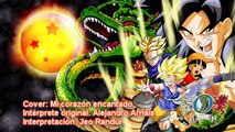 Mi corazón encantado Opening Dragon Ball GT (Cover)