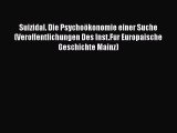 [Read] Suizidal. Die Psychoökonomie einer Suche (Veroffentlichungen Des Inst.Fur Europaische