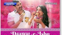 Daawat - E - Ishq First Look | Parineeti Chopra | Aditya Roy Kapur - UTVSTARS HD