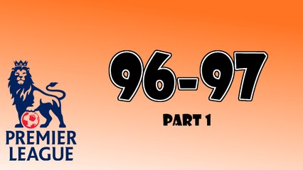 The Premiership Years 1996-97 Part 1.