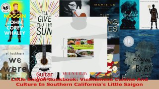 Read  Little Saigon Cookbook Vietnamese Cuisine And Culture In Southern Californias Little PDF Online