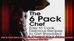 The 6 Pack Chef Easy to Cook Delicious Recipes to Get Shredded and Reveal Your Abs