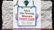 Men Die Young Women Dont Care How to Improve Mens Health