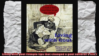 Living with gout Simple tips that changed a gout sufferers life