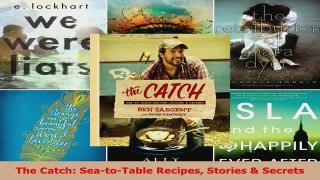 Read  The Catch SeatoTable Recipes Stories  Secrets Ebook Free