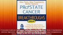 Prostate Cancer Breakthroughs 2014 New Tests New Treatments Better Options A