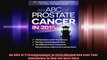 An ABC of Prostate Cancer in 2015 My Journey over Four Continents to find the Best Cure