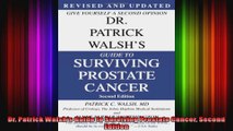 Dr Patrick Walshs Guide to Surviving Prostate Cancer Second Edition