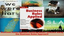 Read  Business Rules Applied Building Better Systems Using the Business Rules Approach Ebook Online