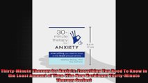 ThirtyMinute Therapy for Anxiety Everything You Need To Know in the Least Amount of Time