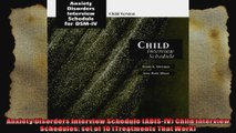 Anxiety Disorders Interview Schedule ADISIV Child Interview Schedules set of 10