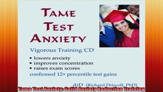 Tame Test Anxiety Solid Anxiety Reduction Training