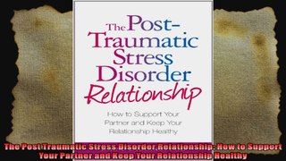 The Post Traumatic Stress Disorder Relationship How to Support Your Partner and Keep Your