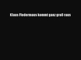 [Read] Klaus Fledermaus kommt ganz groß raus Online