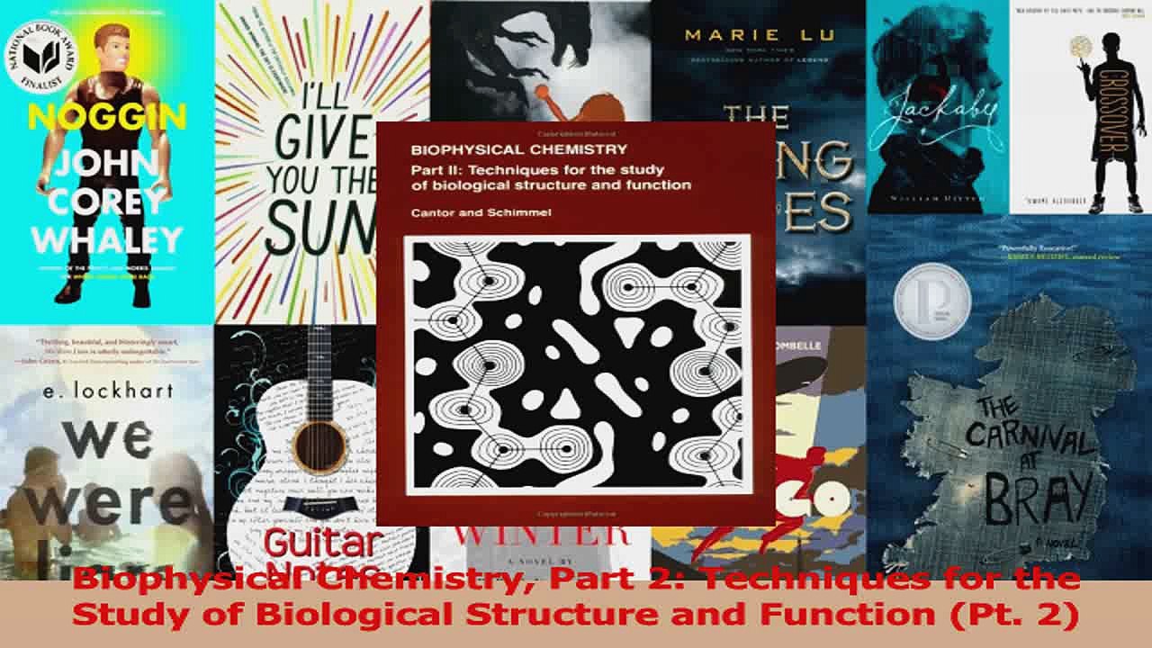 PDF Download  Biophysical Chemistry Part 2 Techniques for the Study of Biological Structure and Read Online