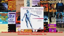 Download  Anatomy Trains Myofascial Meridians for Manual and Movement Therapists 1e PDF Free