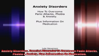 Anxiety Disorders Concise Blueprint To Overcome Panic Attacks Phobia  Anxiety Plus