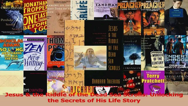PDF Download Jesus the Riddle of the Dead Sea Scrolls Unlocking the Secrets of His Life Story Download Online