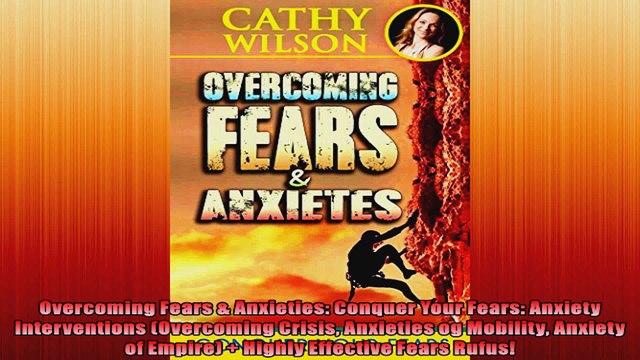 Overcoming Fears Anxieties Conquer Your Fears Anxiety Interventions Overcoming Crisis