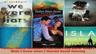 Read  Partner Dance Success Be the One They Want What I Wish I Knew when I Started Social EBooks Online