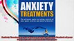 Anxiety Treatments The Ultimate Guide to taking Control of your Panic Attacks and Anxiety