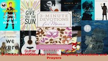 3Minute Devotions for Moms Inspiring Devotions and Prayers Read Online