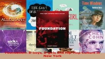 Download  Foundation Bboys Bgirls and HipHop Culture in New York PDF Online