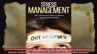 Stress Management The Ultimate Guide to Stress and Anxiety Relief Stress Management