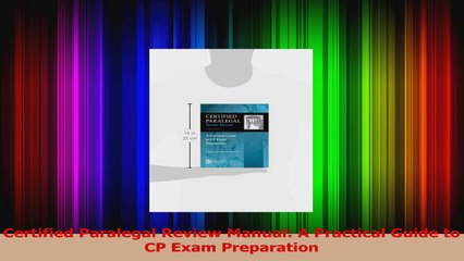 PDF Download  Certified Paralegal Review Manual A Practical Guide to CP Exam Preparation Download Online