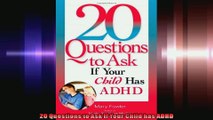 20 Questions to Ask If Your Child has ADHD