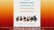 Parenting in the Age of Attention Snatchers A StepbyStep Guide to Balancing Your