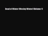 Dead of Winter (Wesley Winter) (Volume 1) [PDF Download] Full Ebook