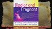Bipolar and Pregnant How to Manage and Succeed in Planning and Parenting While Living