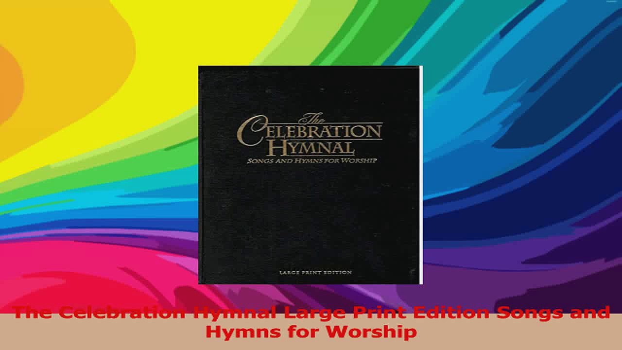 The Celebration Hymnal Large Print Edition Songs and Hymns for Worship Download