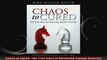 Chaos to Cured The True Story of Defeating Bipolar Disorder