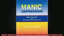 Manic Depression How to Live While Loving a Manic Depressive