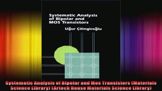 Systematic Analysis of Bipolar and Mos Transistors Materials Science Library Artech