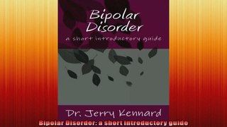 Bipolar Disorder a short introductory guide