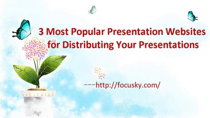 100% Free Presentation Website for Distributing Your Presentations