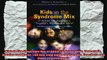 Kids in the Syndrome Mix of ADHD LD Aspergers Tourettes Bipolar and More The One Stop