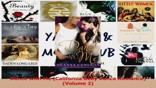 Download  Dance with Me California Belly Dance Romance Volume 2 PDF Free