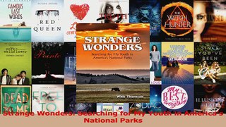 Read  Strange Wonders Searching for My Youth in Americas National Parks Ebook Free