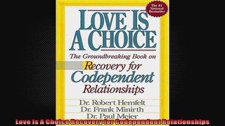 Love Is A Choice Recovery for Codependent Relationships